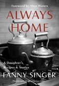 Cover: Always Home: A Daughter's Recipes & Stories - Alfred A. Knopf