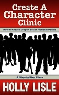 Cover: Create A Character Clinic (Holly Lisle's Writing Clinics, #1) - Holly Lisle's Writing Clinics