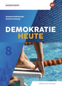 Abbildung von: Demokratie heute - Ausgabe 2019 für Sachsen - Westermann Schulbuchverlag