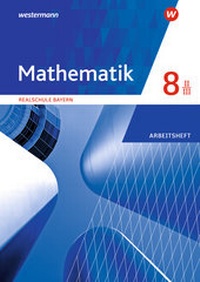 Abbildung von: Mathematik - Ausgabe 2016 für Realschulen in Bayern - Westermann Schulbuchverlag