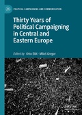Cover: Thirty Years of Political Campaigning in Central and Eastern Europe - Palgrave Macmillan