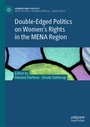 Cover: Double-Edged Politics on Women's Rights in the MENA Region - Palgrave Macmillan