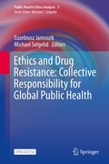 Cover: Ethics and Drug Resistance: Collective Responsibility for Global Public Health - Springer