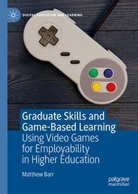 Enlarge image Cover: Graduate Skills and Game-Based Learning - Palgrave Macmillan