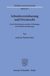 Abbildung von: Schiedsvereinbarung und Privatrecht. - Duncker & Humblot