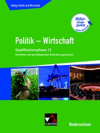Abbildung von: Kolleg Politik und Wirtschaft - Niedersachsen - neu / Kolleg Politik u. Wirt. NI Qualiphase 13 (eA + gA) - Buchner, C.C.