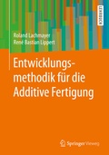 Cover: Entwicklungsmethodik f&uuml;r die Additive Fertigung - Springer Vieweg