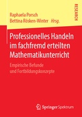 Cover: Professionelles Handeln im fachfremd erteilten Mathematikunterricht - Springer Spektrum