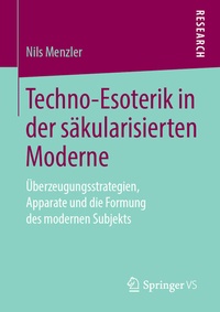 Abbildung von: Techno-Esoterik in der säkularisierten Moderne - Springer VS