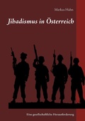 Cover: Jihadismus in &Ouml;sterreich - BoD - Books on Demand