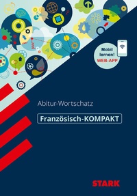 Abbildung von: STARK Französisch - KOMPAKT - Abitur-Wortschatz - Stark Verlag