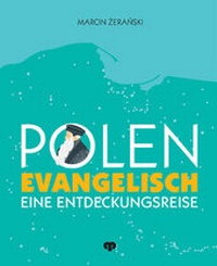 Abbildung von: Polen evangelisch - Gustav-Adolf-Werk