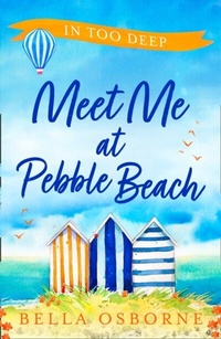 Abbildung von: Meet Me at Pebble Beach: Part Two - In Too Deep - AVON, a division of HarperCollins Publishers Ltd