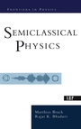 Cover: Semiclassical Physics - CRC Press