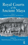 Cover: Royal Courts Of The Ancient Maya - Routledge