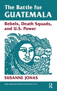 Enlarge image Cover: The Battle For Guatemala - Routledge
