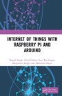 Cover: Internet of Things with Raspberry Pi and Arduino - CRC Press
