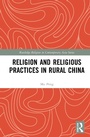 Cover: Religion and Religious Practices in Rural China - Routledge