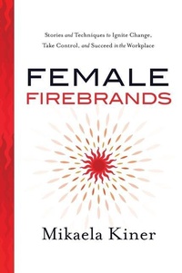 Abbildung von: Female Firebrands - Greenleaf Book Group LLC