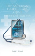 Cover: The American Health Care Crisis - Page Publishing, Inc.