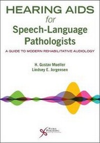 Enlarge image Cover: Hearing Aids for Speech-Language Pathologists - Plural Publishing Inc