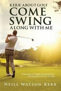 Abbildung von: Kerr About Golf - Come Swing Along with Me - Olympia Publishers