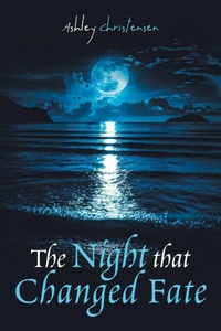 Enlarge image Cover: The Night That Changed Fate - Xlibris Us