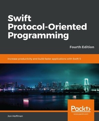 Enlarge image Cover: Swift Protocol-Oriented Programming - Packt Publishing
