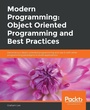Cover: Modern Programming: Object Oriented Programming and Best Practices - Packt Publishing