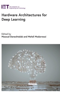Enlarge image Cover: Hardware Architectures for Deep Learning - Institution of Engineering and Technology