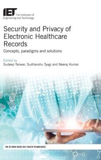 Enlarge image Cover: Security and Privacy of Electronic Healthcare Records - Institution of Engineering and Technology