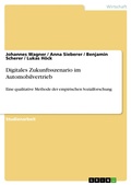 Cover: Digitales Zukunftsszenario im Automobilvertrieb - GRIN Verlag