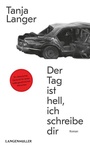 Cover: Der Tag ist hell, ich schreibe dir - LangenMüller
