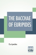 Cover: The Bacchae Of Euripides - Lector House