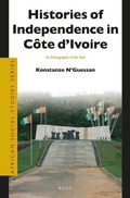 Cover: Histories of Independence in Cote d'Ivoire - Brill