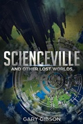 Cover: Scienceville and Other Lost Worlds - Brain in a Jar Books