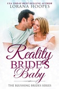 Cover: The Reality Bride's Baby (Blushing Brides, #2) - Lorana Hoopes