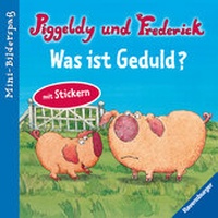 Enlarge image Cover: Piggeldy und Frederick: Was ist Geduld? - Ravensburger