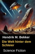 Cover: Die Welt hinter dem Schleier: Science Fiction - Uksak E-Books