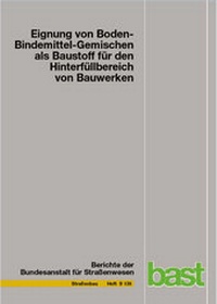 Abbildung von: Eignung von Boden-Bindemittel-Gemischen als Baustoff für den Hinterfüllbereich von Bauwerken - Fachverlag NW in Carl Ed. Schünemann KG