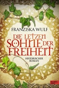 Cover: Die letzten S&ouml;hne der Freiheit - Edel Elements - ein Verlag der Edel Verlagsgruppe