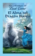 Cover: El Alma del Drag&oacute;n Blanco - Erik Istrup Publishing