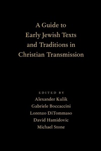 Enlarge image Cover: A Guide to Early Jewish Texts and Traditions in Christian Transmission - Oxford University Press Inc