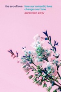 Cover: The Arc of Love - University of Chicago Press