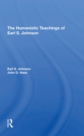 Cover: The Humanistic Teachings Of Earl S. Johnson - Routledge