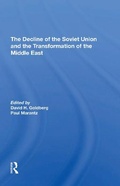 Cover: The Decline Of The Soviet Union And The Transformation Of The Middle East - Routledge