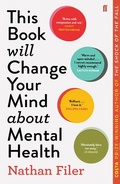 Cover: This Book Will Change Your Mind About Mental Health - Faber & Faber