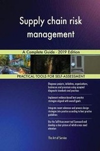 Abbildung von: Supply chain risk management A Complete Guide - 2019 Edition - 5STARCooks