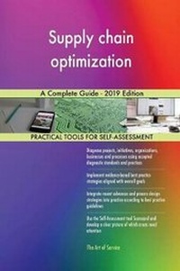 Abbildung von: Supply chain optimization A Complete Guide - 2019 Edition - 5STARCooks