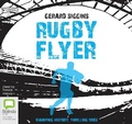 Cover: Rugby Flyer - Bolinda Audio Books